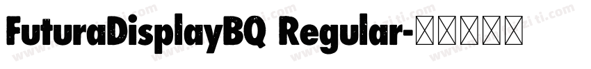 FuturaDisplayBQ Regular字体转换